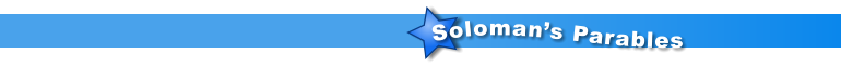 Soloman’s Parables