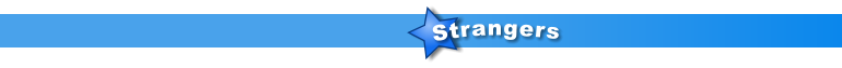 Strangers