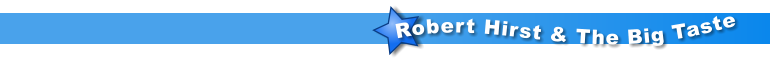 Robert Hirst & The Big Taste