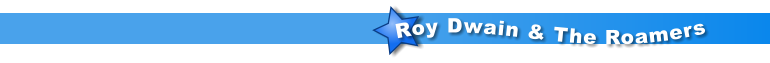 Roy Dwain & The Roamers